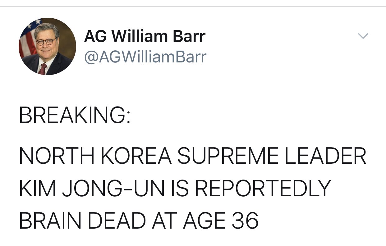美国司法部长Twitter消息，金正恩已脑死亡 36岁